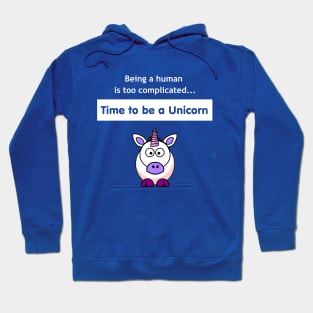 Time to be a Unicorn Hoodie